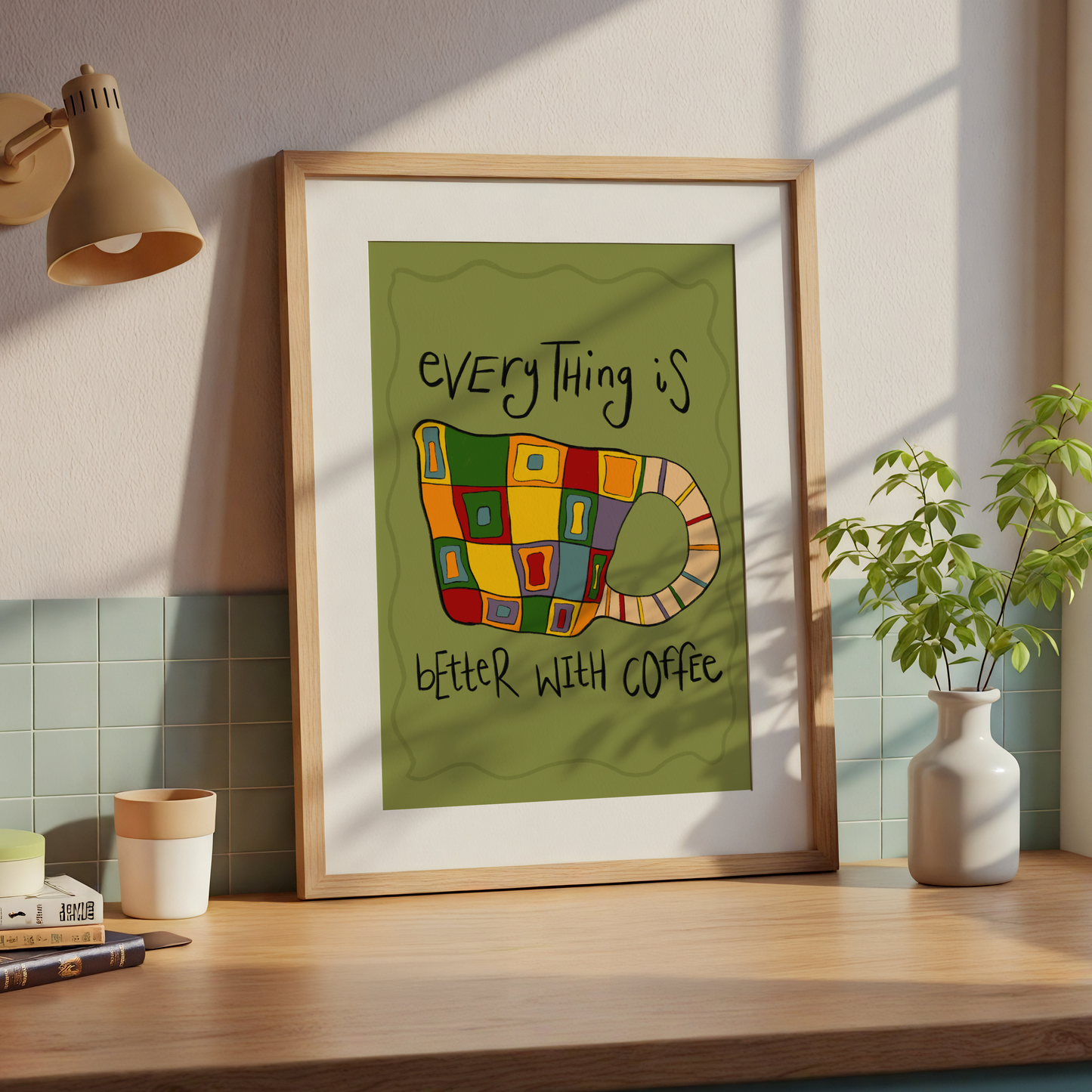 Everything is better with Coffee Print